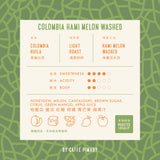 CB30 Colombia Hami Melon Washed Coffee Beans (Sold per 10g)
